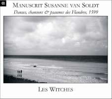 Manuscript Susanne van Soldt (Dances, Songs & Psalms of Flanders)